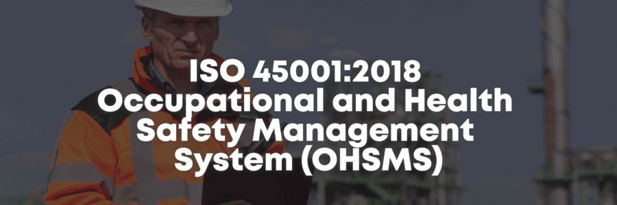 ISO 45001:2018 Occupational Safety and Health Management Systems Course